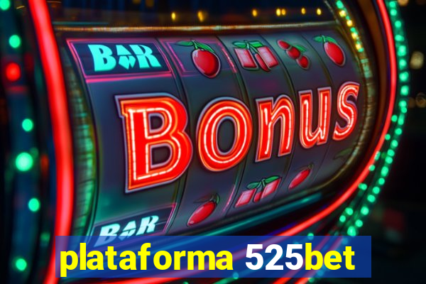 plataforma 525bet